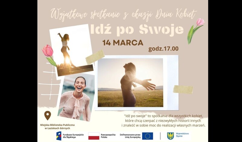"Idź po swoje" - spotkanie z okazji Dnia Kobiet już dziś!