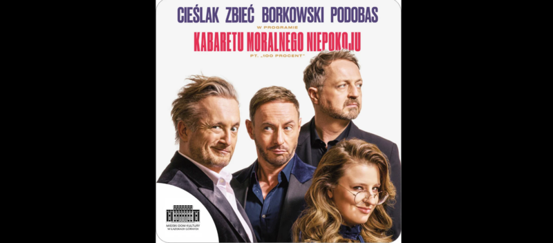 Kabaret Moralnego Niepokoju wystąpi w Łaziskach Górnych z programem "100 procent"!