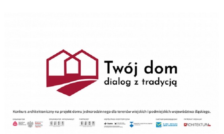 Konkurs architektoniczny "Twój dom - dialog z tradycją"