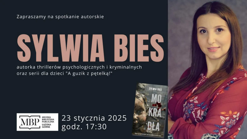Przed nami spotkanie autorskie z autorką thrillerów Sylwią Bies!